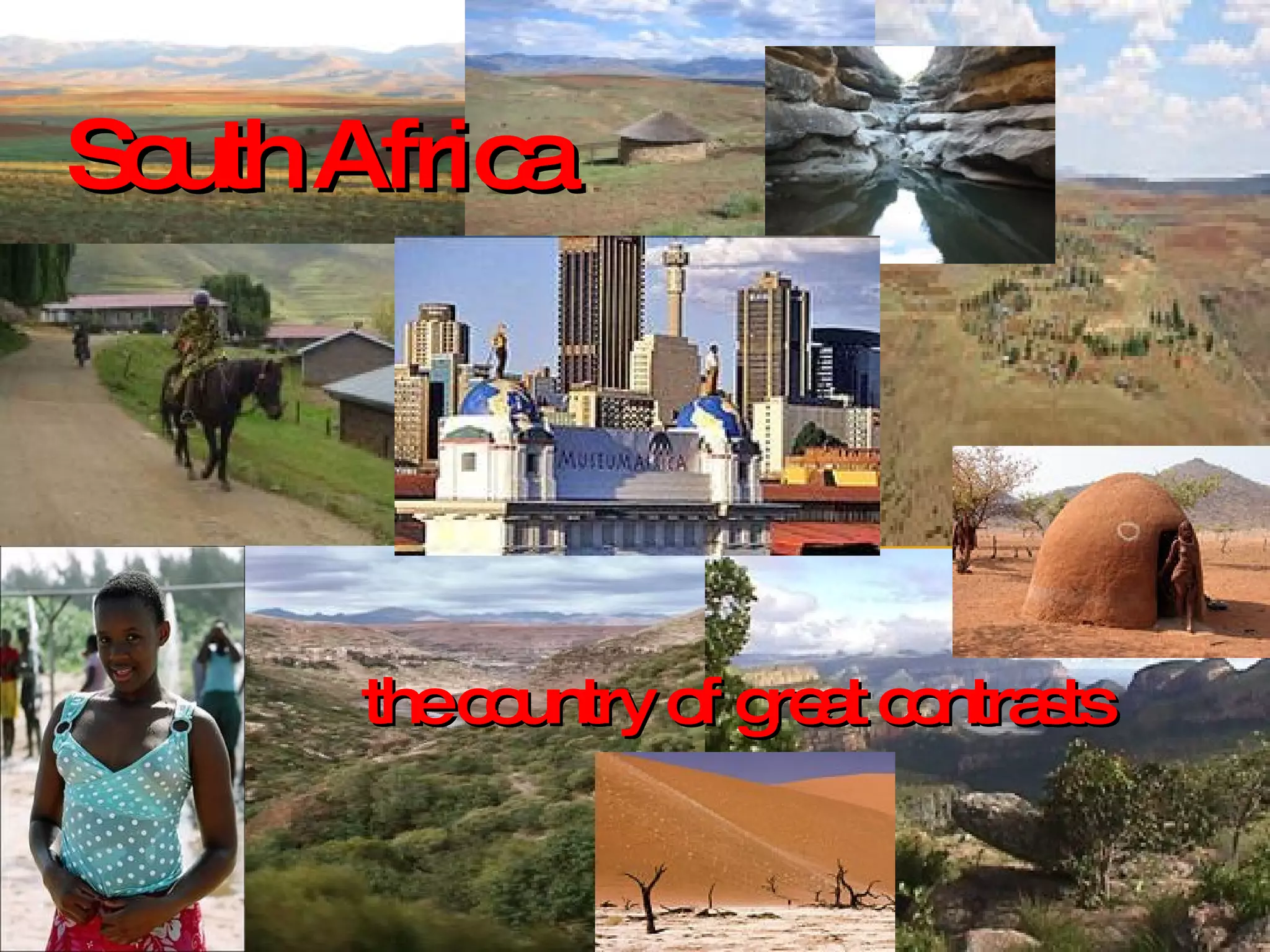 South Africa the country of great contrasts 