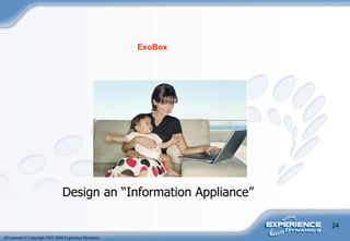 Design an “Information Appliance” ExoBox 