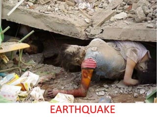 EARTHQUAKE
 