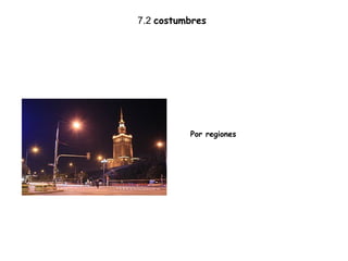 7.2  costumbres  Por regiones 
