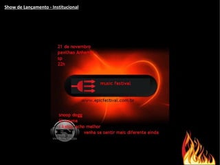 Show de Lançamento - Institucional 