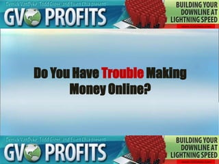 Do You Have Trouble Making Money Online? 