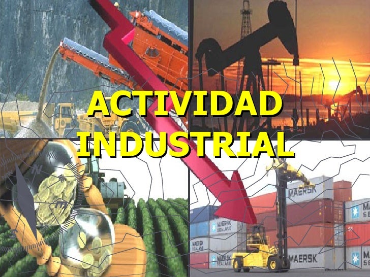 ACTIVIDAD INDUSTRIAL