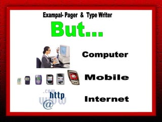 Exampal- Pager  &  Type WriterBut...ComputerMobileInternet