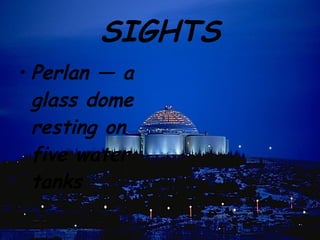 SIGHTS Perlan — a glass dome resting on five water tanks 