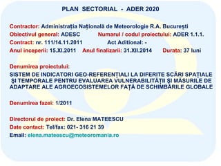 PLAN  SECTORIAL  -  ADER 2020 ,[object Object],[object Object],[object Object],[object Object],[object Object],[object Object],[object Object],[object Object],[object Object],[object Object]