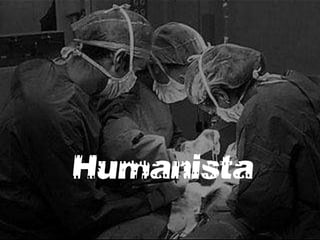 Humanista
 