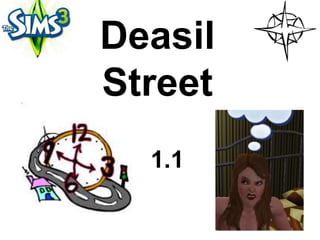 Deasil
Street
  1.1
 