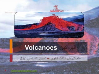 Volcanoes
                     –


www.geologyksa.com
 