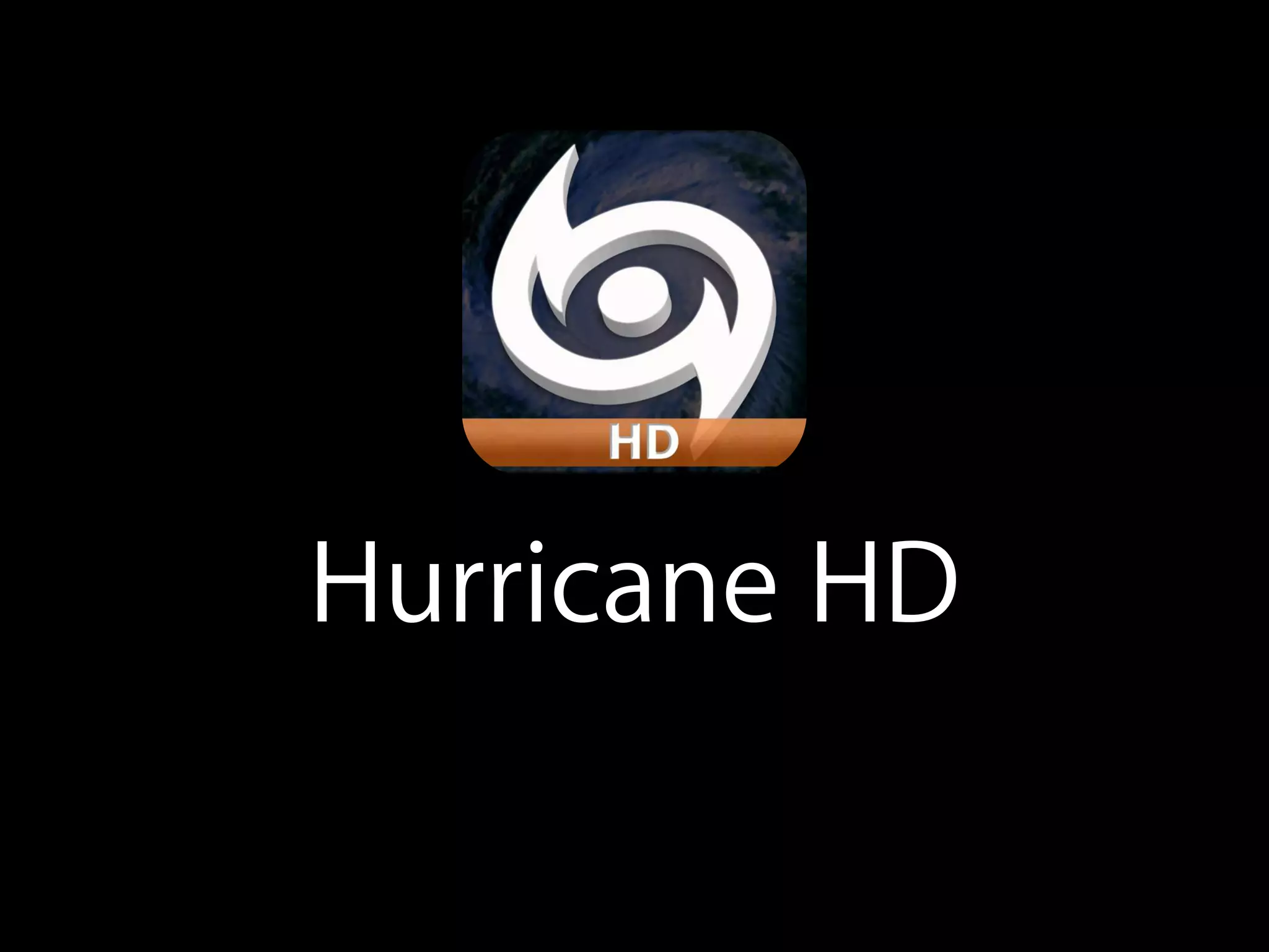 Hurricane HD
 