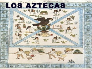 LOS AZTECAS 
