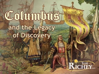 Christopher Columbus and the Legacy of Discovery