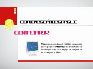 Conceitos Básicos das TI Computador 