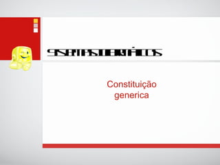 Sistemas Informáticos Constituição generica 