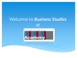 Welcome to Business Studies
            at
 