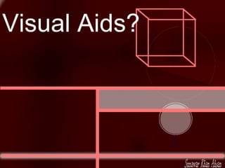 Visual Aids?