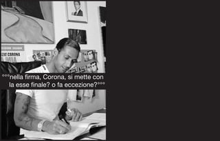 °°°nella firma, Corona, si mette con
   la esse finale? o fa eccezione?°°°
 