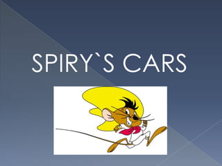 SPIRY`S CARS  