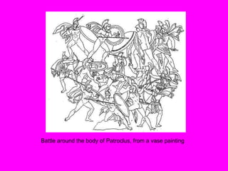Battle around the body of Patroclus, from a vase painting 