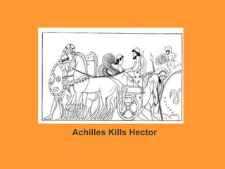                                                                                                                                                           Achilles Kills Hector 