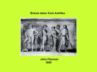 Briseis taken from Achilles John Flaxman   1805 