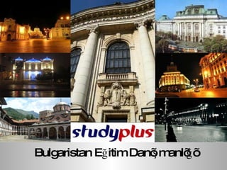 Bulgaristan Eğitim Danışmanlığı 