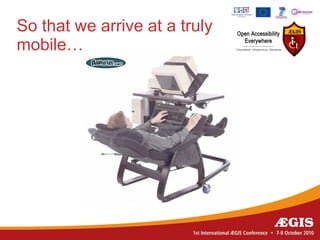 So that we arrive at a truly
mobile…
 