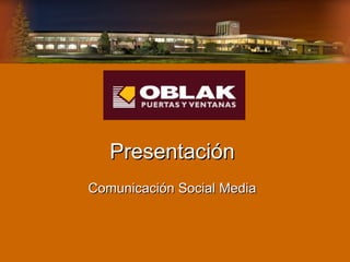 Presentación Comunicación Social Media 