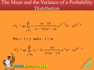 Put x – 1 = y  and n – 1 = m The Mean and the Variance of a Probability Distribution 