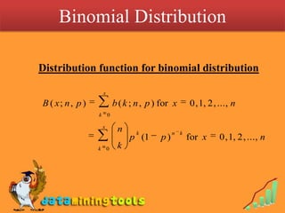 Binomial Distribution Distribution function for binomial distribution