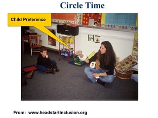 Circle Time Child Preference From:  www.headstartinclusion.org 