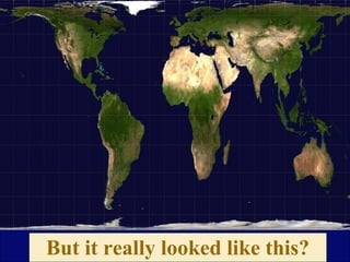 But it really looked like this? 
 