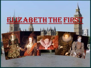 ElizabeththeFirst 