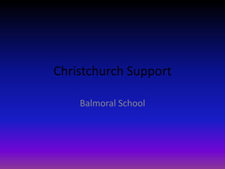 Christchurch Support Balmoral School 
