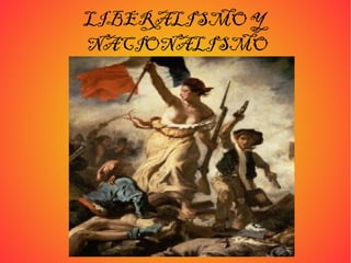 LIBERALISMO Y   NACIONALISMO 