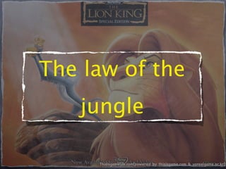 The law of the
   jungle

     Thisisgamelab.com(powered by thisisgame.com & yonseigame.ac.kr)
 