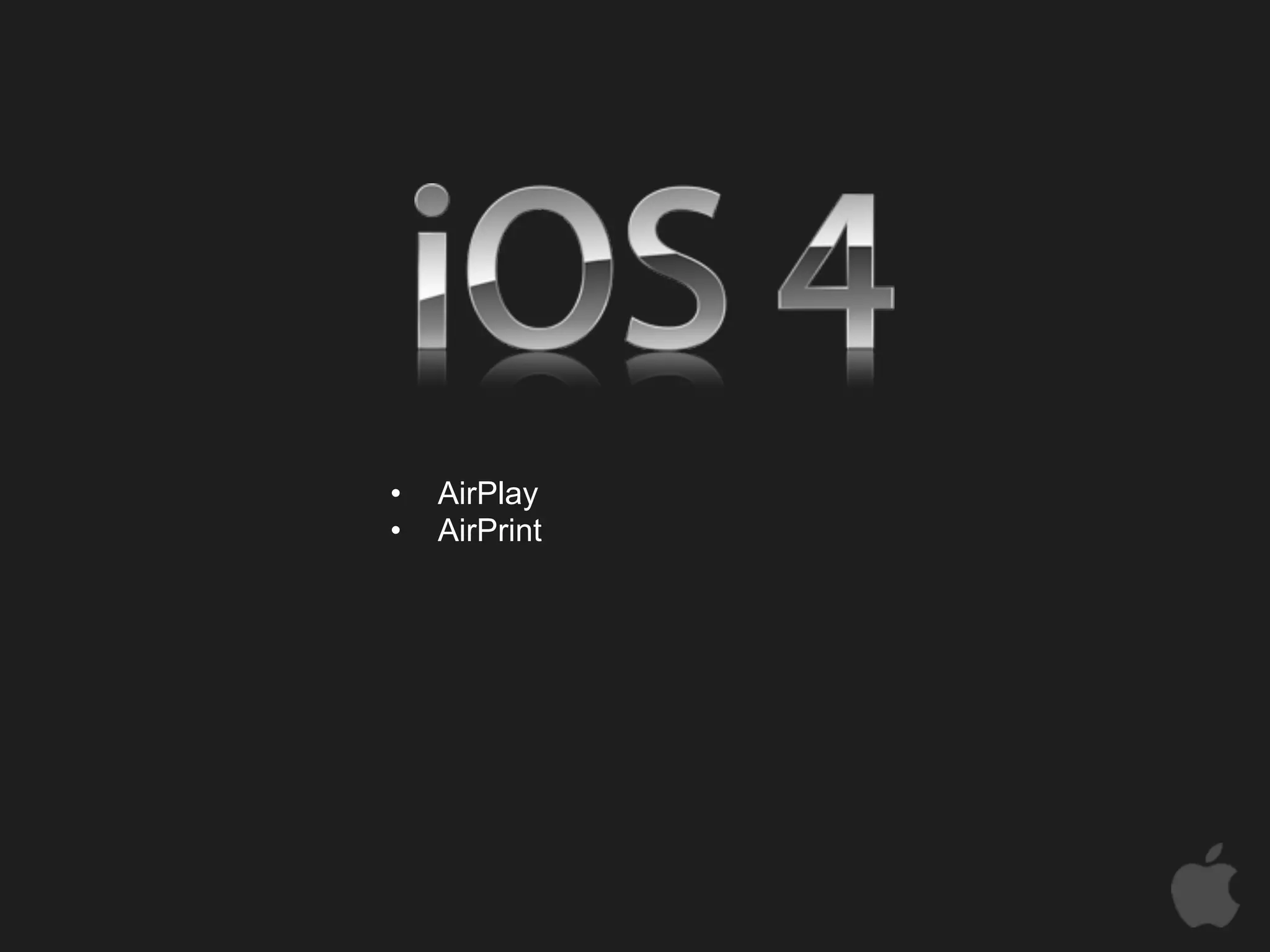 •   AirPlay
•   AirPrint
 