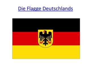 Die FlaggeDeutschlands