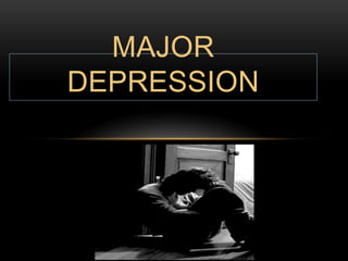 Major Depression 