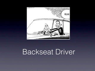 Backseat Driver
 