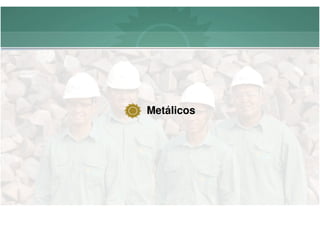 Metálicos
 