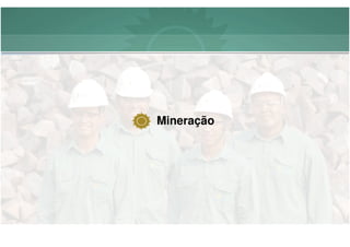 Mineração
 