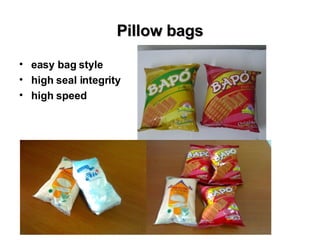 Pillow bags easy bag style high seal integrity high speed 