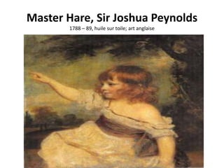Master Hare, Sir Joshua Peynolds
        1788 – 89, huile sur toile; art anglaise
 