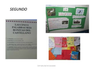 SEGUNDO




          CEIP SAN JOSÉ DE CALASANZ
 