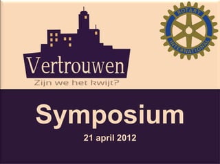 Symposium
  21 april 2012
 