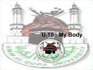 U.10 : My Body
 