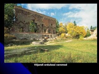 Viljandi ordulossi varemed  
