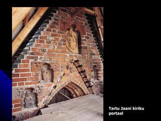 Tartu Jaani kiriku portaal   
