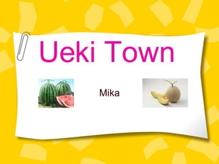 Ueki Town   Mika 